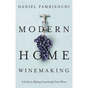 Modern Home Winemaking | Pambianchi, Daniel (ISBN: 9781550655933)