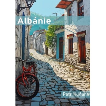 Albánie - Petr Kučera