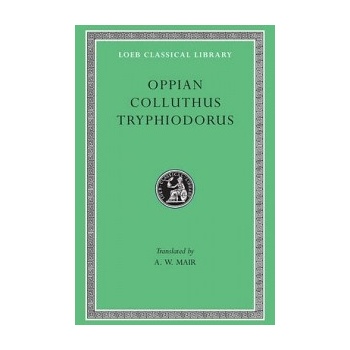Tryphiodorus. Works, Oppian. Works., Colluthus - Works