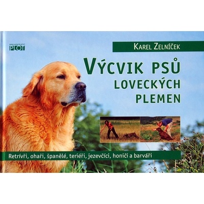 Výcvik psů loveckých plemen - Karel Zelníček