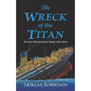 Wreck of the Titan | Morgan Robertson (ISBN: 9780486837321)
