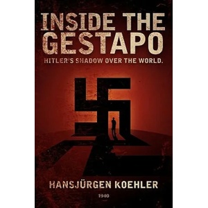 Inside the Gestapo | Hansjürgen Koehler (ISBN: 9780930852399)