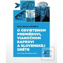 O osvietenom premiérovi, vianočnom kaprovi a slovenskej Gréte