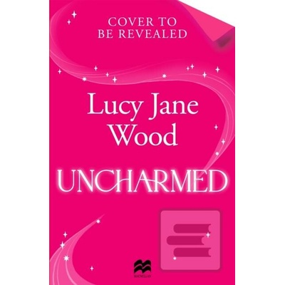 Uncharmed - Lucy Jane Wood