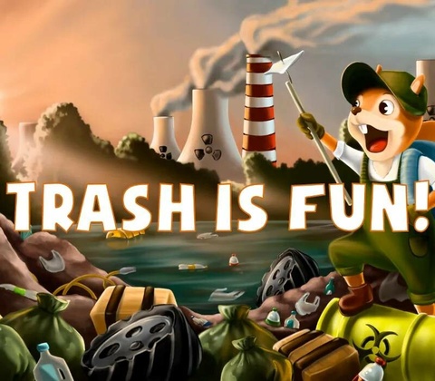 Trash is Fun