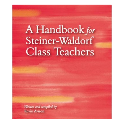 Handbook for Steiner-Waldorf Class Teachers