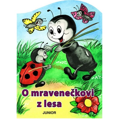 O mravenečkovi z lesa - Pospíšilová Zuzana