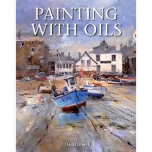 Painting with Oils | David Howell (ISBN: 9781847977151)