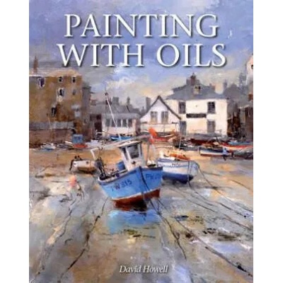 Painting with Oils | David Howell