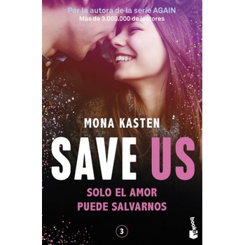 Serie Save 3 Save 3. Save Us: La Trilogía Que Ha Inspirado La Serie Save You Mona Kasten Italiano - 12