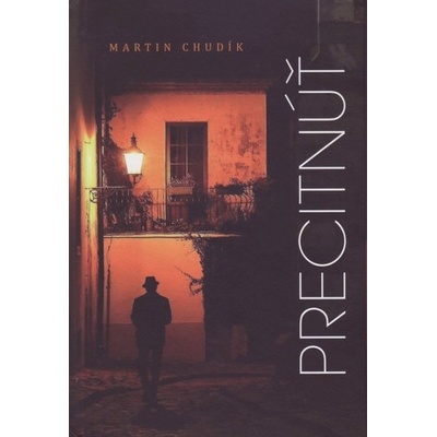 Precitnúť - Martin Chudík
