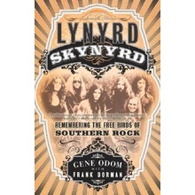 Lynyrd Skynyrd: Remembering the Free Birds of Southern Rock Odom GenePaperback