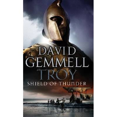 Troy: Shield of Thunder - D. Gemmell