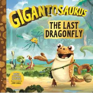 Gigantosaurus: The Last Dragonfly | Cyber Group Studios, Cyber Group Studios (ISBN: 9781536214017)