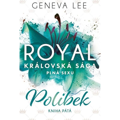 Polibek Královská sága 5 - Geneva Lee