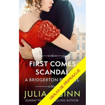 Bridgertonovi – prequel: Skandál na spadnutí - Quinnová Julia