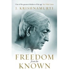 Freedom from the Known - J Krishnamurti