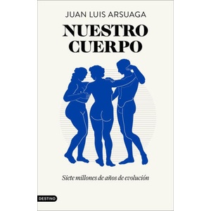 NUESTRO CUERPO | JUAN LUIS ARSUAGA (ISBN: 9788423363278)