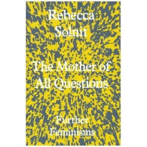 Mother of All Questions (ISBN: 9781783783557)