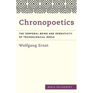 Chronopoetics | Wolfgang Ernst (2016)