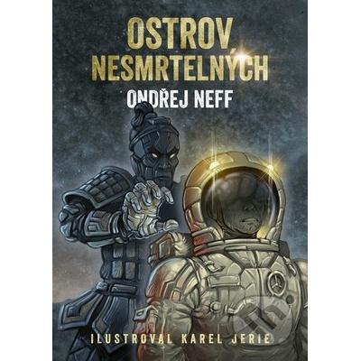 Ostrov nesmrtelných - Ondřej Neff, Karel Jerie ilustrátor