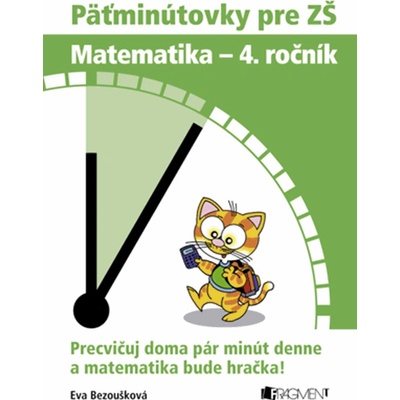 PäŤMINÚTOVKY PRE ZŠ MATEMATIKA - 4. ROČNÍK - Eva Bezoušková; Antonín Šplíchal