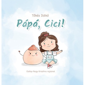 Pápá, cici!