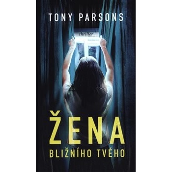 Žena bližního svého - Tony Parsons