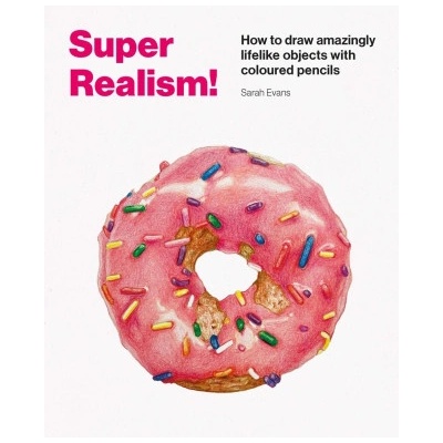 Super Realism! | Sarah Evans