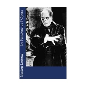 Le Fantôme de l'Opéra | Gaston LeRoux (ISBN: 9781985638495)