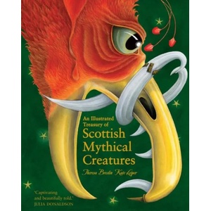 Illustrated Treasury of Scottish Mythical Creatures (2015)