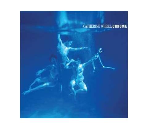 CATHERINE WHEEL - CHROME LP