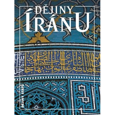 Dějiny Íránu - Axworthy Michael