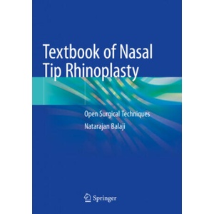 Textbook of Nasal Tip Rhinoplasty | Natarajan Balaji (ISBN: 9783030481599)