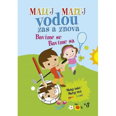 Maluj vodou zas a znova Bavíme se Bavíme sa Maluj také tiež pastelkami