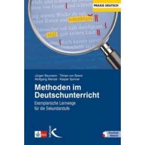 Methoden im Deutschunterricht | Jürgen Baurmann, Tilman von Brand, Wolfgang Menzel, Kaspar H. Spinner (ISBN: 9783780048325)