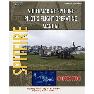 Supermarine Spitfire Pilot's Flight Operating Manual | Air Ministry (ISBN: 9781434818843)