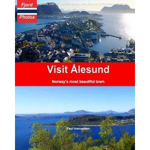 Visit ? lesund: Norway's most beautiful town | Paul Imanuelsen (ISBN: 9781095054109)