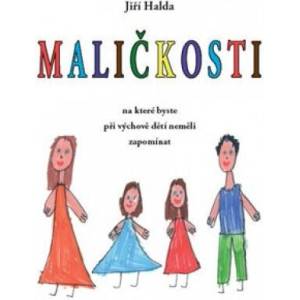 Maličkosti, na které byste při výchově dětí neměli zapomínat | Jiří Halda (2021)