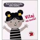 Vitaj na svete!