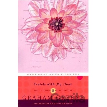 Travels with My Aunt: Penguin Classics Deluxe Edition Greene GrahamPaperback