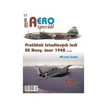 AEROspeciál 17 - Protiútok letadlových lodí US Navy, únor 1942, 2. část - Miroslav Šnajdr