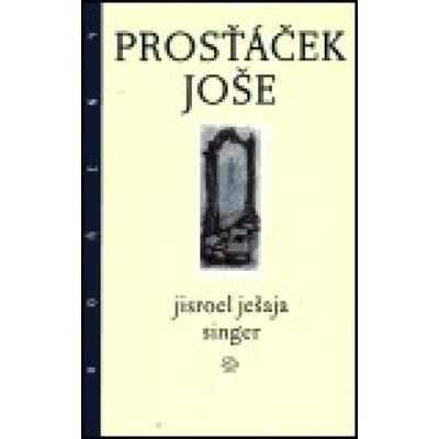 Prosťáček Joše - Ješaja Singer Jisroel