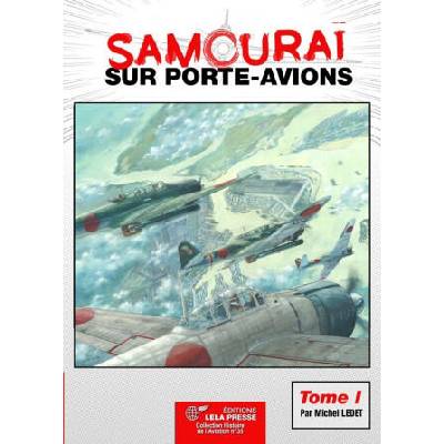 SAMOURAÏ SUR PORTE-AVIONS TOME 01 | LEDET