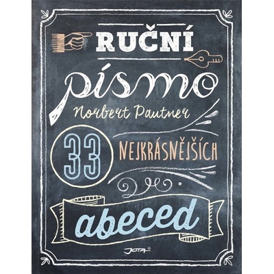 Ruční písmo - 33 nejkrásnějších abeced - Norbert Pautner