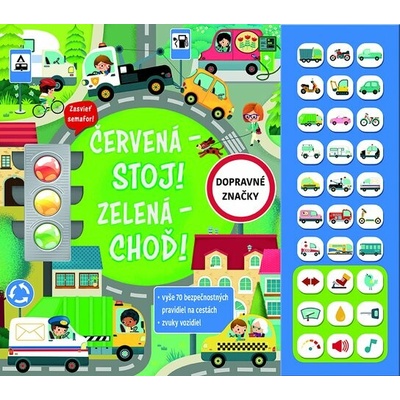 Červená - stoj! Zelená - choď!
