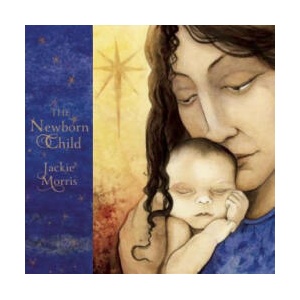 Newborn Child | Jackie Morris (ISBN: 9781910959459)
