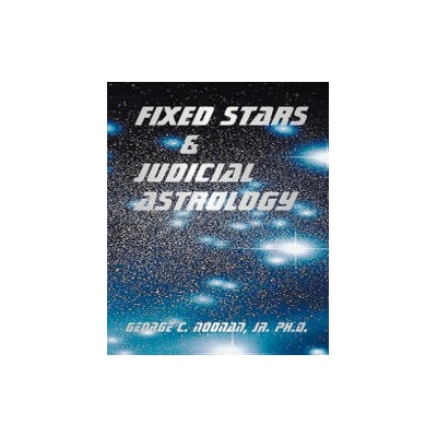 Fixed Stars and Judicial Astrology | George C. Noonan