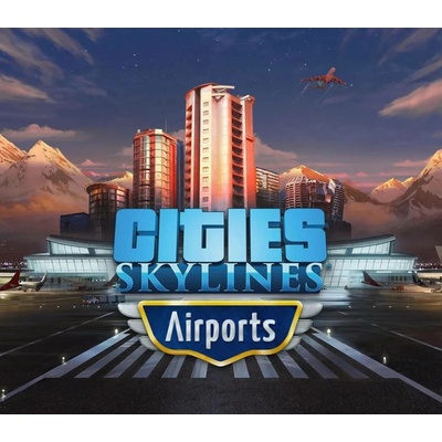 Cities: Skylines - Airports