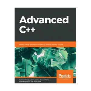 Advanced C++ | Olena Lizina, Rakesh Mane (ISBN: 9781838821135)